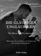 Burak Tuncel - Die gläubigen Ungläubigen