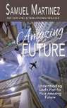 Samuel Martinez - Amazing Future