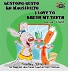 Shelley Admont, Kidkiddos Books, S. A. Publishing - Gustong-gusto ko Magsipilyo I Love to Brush My Teeth