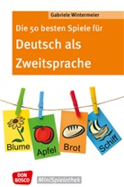 Gabriele Wintermeier - Die 50 besten Spiele für Deutsch als Zweitsprache
