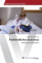 Barbara-Elisabeth Kroker - Frühkindlicher Autismus