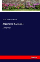 Johann Matthias Schröckh - Allgemeine Biographie
