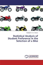 Venkata Krishna Vedulla - Statistical Analysis of Student Preference in the Selection of a Bike