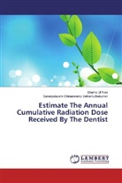 Shams U Nisa, Shams Ul Nisa, Sanarpalayam China Selvamuthukumar, Sanarpalayam Chinaswamy Selvamuthukumar - Estimate The Annual Cumulative Radiation Dose Received By The Dentist