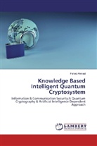 Fahad Ahmad - Knowledge Based Intelligent Quantum Cryptosystem