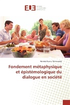 Hermès Nzana Namwanda - Fondement métaphysique et épistémologique du dialogue en société