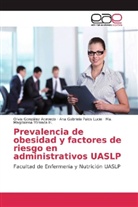 Olivi González Acevedo, Olivia González Acevedo, Ma. Magdalena Miranda H., Ana Gabriela Palos Lucio - Prevalencia de obesidad y factores de riesgo en administrativos UASLP