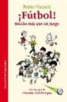 Pablo Nacach Rodríguez-Carrera, María Pascual, María Pascual de la Torre - ¡Fútbol! Mucho más que un juego