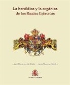 Juan Álvarez Abeihé, Jesús Martínez de Merlo - La heráldica y la orgánica de los Reales Ejércitos