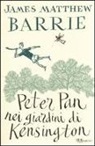 James M. Barrie, James Matthew Barrie - Peter Pan nei giardini di Kensington