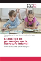 Be, Lorena Bermeo, Francisco Samue Mendoza Moreira, Francisco Samuel Mendoza Moreira, An Rivera S, Ana Rivera S... - El análisis de personajes en la literatura infantil