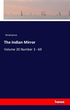 Anonym, Anonymus - The Indian Mirror