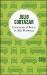 Julio Cortázar - Correzione di bozze in Alta Provenza