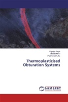 Padmanabh Jha, Vineet Nikhil, Vineeta Nikhil, Digvija Singh, Digvijay Singh - Thermoplasticised Obturation Systems