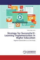 Olanrewaju Lewis - Strategy for Successful E-Learning Implementation in Higher Education