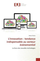 Adrien Pereira - L'innovation : tendance indispensable au secteur événementiel