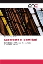 Jhon Janer Vega Rincón - Sacerdote e identidad