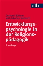 Gerhar Büttner, Gerhard Büttner, Veit-Jakobus Dieterich, Veit-Jakobus (Prof. Dr Dieterich - Entwicklungspsychologie in der Religionspädagogik