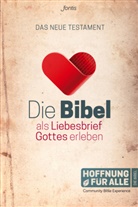 Bibelausgaben-Hoffnung für alle, Fonti - Brunnen Basel, Fontis – Brunnen Basel, Inc, Biblic Inc, Biblica Inc - Bibelausgaben: Hoffnung für Alle, Das Neue Testament - Die Bibel als Liebesbrief Gottes erleben