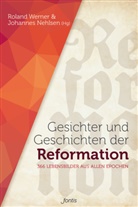 Johannes (Hrsg.) Nehlsen, Roland Werner, Nehlsen, Nehlsen, Johannes Nehlsen, Rolan Werner... - Gesichter und Geschichten der Reformation