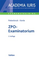 Flor Kienle, Florian Kienle, Andrea Piekenbrock, Andreas Piekenbrock, Andreas (Prof. Dr. jur. Piekenbrock, Andreas (Prof. Dr. jur.) Piekenbrock - ZPO-Examinatorium