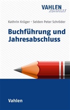 Bernd Grottel, Kathrin Krüger, Selden Peter Schröder - Buchführung und Jahresabschluss