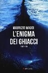 Maurizio Maggi - Enigma dei ghiacci