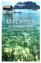 Isabe Albiston, Isabel Albiston, Brett Atkinson, Brett e Atkinson, Lonely Planet, Simo Richmond... - Lonely planet's best of Malaysia & Singapore : top sights, authentic experiences