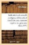 Félix Martel, Martel-f - Indications et conseils