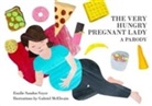 Emilie Sandoz-Voyer, Emilie/ Mcelwain Sandoz-voyer, Gabriel McElwain - The Very Hungry Pregnant Lady