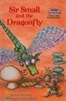 Jane O'Connor, John O'Brien - Sir Small and the Dragonfly