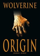 Pau Jenkins, Paul Jenkins, Andy Kubert - Wolverine: Origin Deluxe Edition