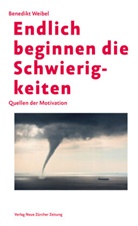Benedikt Weibel - Endlich beginnen die Schwierigkeiten