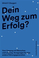Ulrich F. Zwygart - Dein Weg zum Erfolg?