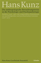 Hans Kunz, Jör Singer, Jörg Singer - Gesammelte Schriften in Einzelausgaben - Bd.8: Die anthropologische Betrachtungsweise in der Psychologie und Psychopathologie