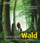 Andrea Kieling, Andreas Kieling, Kilian Schönberger - Sehnsucht Wald