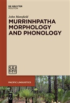 John Mansfield - Murrinhpatha Morphology and Phonology