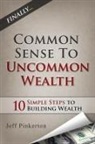 Jeff Pinkerton - Common Sense to Uncommon Wealth