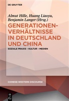 Almut Hille, Liaoy Huang, Liaoyu Huang, Benjamin Langer - Generationenverhältnisse in Deutschland und China