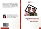Camille de Sulauze - La médiation culturelle des musées face aux "digital natives"