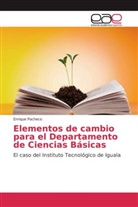 Enrique Pacheco - Elementos de cambio para el Departamento de Ciencias Básicas