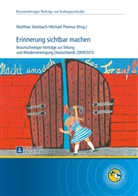 Gerd Biegel, Michael Ploenus, Matthias Steinbach - Erinnerung sichtbar machen