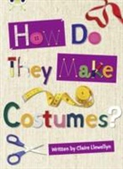 Claire Llewellyn - How Do They Make ... Costumes