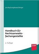 Wolfgang Boiger, Markus Jakoby, Sabine Jungbauer - Handbuch für Rechtsanwaltsfachangestellte