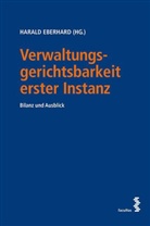 Haral Eberhard, Harald Eberhard - Verwaltungsgerichtsbarkeit erster Instanz (f. Österreich)