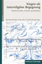 Cordul Heupts, Cordula Heupts, Cordula Heupts u a, Tub Isik, Tuba Isik, Bernhard König - Singen als interreligiöse Begegnung