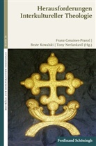 Franz Gmainer-Pranzl, Beat Kowalski, Beate Kowalski, Beate Kowalski u a, Neelanka, Tony Neelankavil... - Herausforderungen Interkultureller Theologie