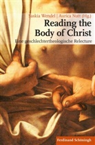 Miriam Leidinger, Nutt, Nutt, Auric Nutt, Aurica Nutt, Saski Wendel... - Reading the Body of Christ