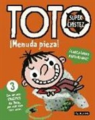 Serge Bloch - Toto superchístez. ¡Menuda pieza! : 3 los mejores chistes de Toto, ¡un auténtico terremoto!