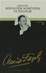 Necip Fazil Kisakürek - Cepcevre Sosyalizm, Komünizm ve Insanlik 20